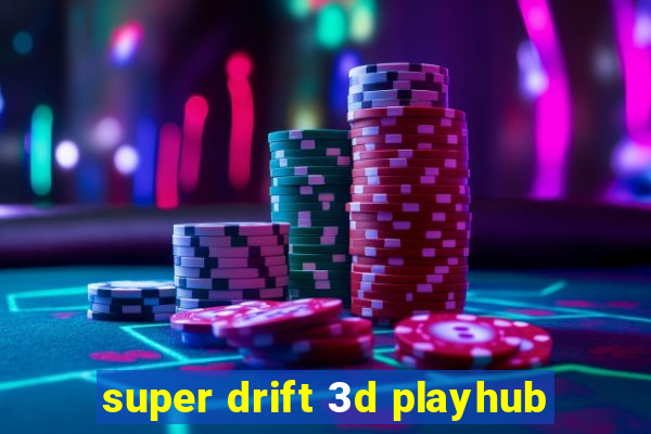 super drift 3d playhub